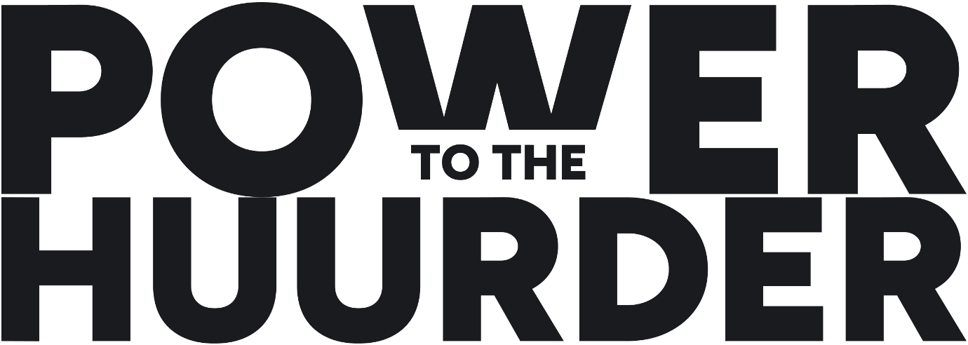 Power to the huurder